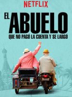 El Abuelo Que No Pagó la Cuenta y se Largó 2016 en 720p, 1080p Español Latino