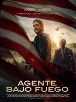 Agente Bajo Fuego 2019 en 720p, 1080p Español Latino