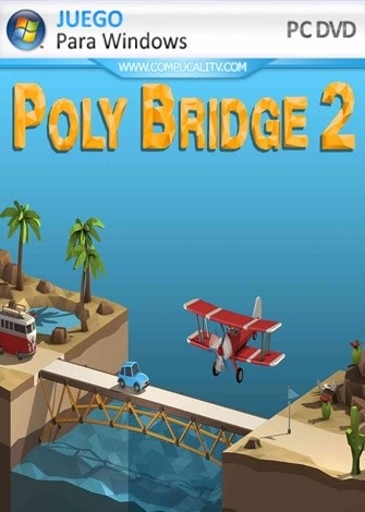 Poly Bridge 2 PC 2020, El aclamado simulador de construcción de puentes ha vuelto y mejor que nunca!
