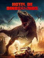 Hotel De Dinosaurios 2021 en 1080p Español Latino